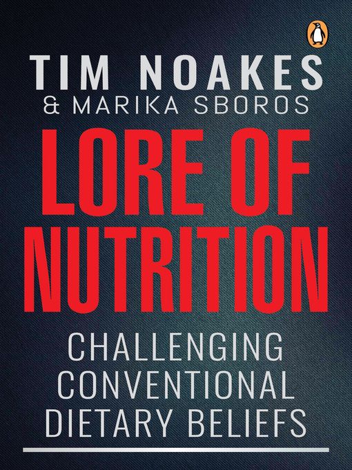 Title details for Lore of Nutrition by Tim Noakes - Available